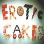 "EROTIC CAKES" in Buchstaben aus Gebäck und Süßigkeiten geformt. Lebhaft und bunt arrangiert.