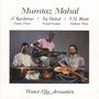 Taj Mahal: Mumtaz Mahal, CD