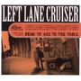 Left Lane Cruiser: Bring Yo' Ass To The Table, CD