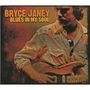 Bryce Janey: Blues In My Soul, CD