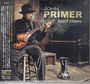 John Primer: Hard Times (Digipack), CD