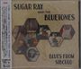 "SUGAR RAY AND THE BLUETONES" und "BLUES FROM SIBCULO", dazu sechseckige Bilder von Instrumenten und Musikern.
