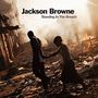 Jackson Browne: Standing In The Breach / The Road East: Live In Japan (2 BLU-SPEC CD2) (Digipack), CD,CD