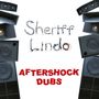 Text: "Sheriff Lindo" und "AFTERSHOCK DUBS". Illustration mit großen Lautsprechern links und rechts.