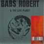 Babs Robert & The Love Planet: Babs Robert & The Love Planet, CD
