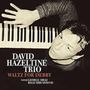 David Hazeltine (geb. 1958): Waltz For Debby (Digisleeve), CD