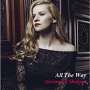 Alexandra Shakina: All The Way (Digisleeve), CD