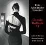 Eric Alexander: Gentle Ballads VI (180g), LP