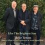 "Like The Brightest Star Three Tenors Harry Allen & Ken Peplowski & Scott Hamilton." Drei lächelnde Männer vor grünen Pflanzen.