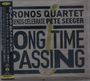 : Long Time Passing: Kronos Quartet & Friends Celebrate Pete Seeger (Digipack), CD,CD