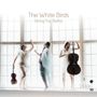 : String Trio Baltia - The White Birds, CD