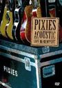 Pixies: Acoustic: Live In Newport (Dd&Dts5.1), DVD