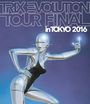 Trix: Evolution Tour Final In Tokyo 2016, BR