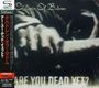 Links stehen japanische Schriftzeichen, oben "Children Of Bodom", unten "Are You Dead Yet?", davor eine Faust.