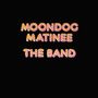 The Band: Moondog Matinee (SHM-CD), CD