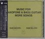 Sam Gendel & Sam Wilkes: Music For Saxofone & Bass Guitar More Songs, CD