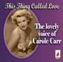 Carole Carr: This Thing Called Love, CD