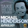 Michael Henderson: Take Me I'm Yours: The Buddah Years Anthology, CD,CD