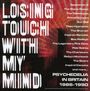 : Losing Touch With My Mind, CD,CD,CD