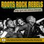 : Roots Rock Rebels - When Punk Met Reggae 1975 - 1982, CD,CD,CD