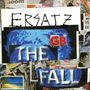 Texte "Ersatz" und "The Fall" in auffälliger, kombinierter Schrift. Collage aus Zeitungsausschnitten und Bildern im Hintergrund.
