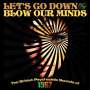 : Let's Go Down & Blow Our Minds: The British Psychedelic Sounds of 1967 Vol.1, CD,CD,CD