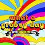 : What A Groovy Day: The British Sunshine Pop Sound 1967 - 1972, CD,CD,CD