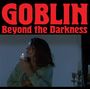 Goblin: Beyond The Darkness, CD