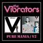 The Vibrators: Pure Mania/V2 2CD Digipak Edition, CD,CD