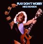 Mick Ronson: Play Don't Worry (Expanded), CD