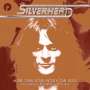 Silverhead: More Than Your Mouth Can Hold: The Complete Recordings 1972 - 1974, CD,CD,CD,CD,CD,CD