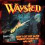 Waysted   (Pete Way): Won't Get Out Alive: Waysted Volume One (1983 - 1986), CD,CD,CD,CD