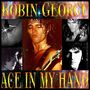 Robin George: Ace In My Hand, CD,CD