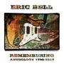 Eric Bell: Remembering - Anthology 1996-2017 5CD Clamshell Bo, CD,CD,CD,CD,CD