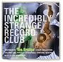 : The Incredibly Strange Records Club Vol.1, CD