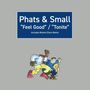 Phats & Small: Feel Good/Tonite, MAX
