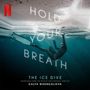 Galya Bisengalieva: Hold Your Breath: The Ice Dive, CD