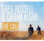 Greg Russell & Ciaran Algar: The Call, CD