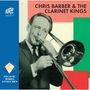 Chris Barber: Chris Barber & The Clarinet Kings, CD,CD