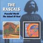 Rascals: Peaceful World / The Island Of Real, CD,CD