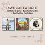 Dave Cartwright: A Little Bit Of Glory / Back To The Garden / Don't Let Your Family Down, CD,CD
