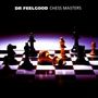 Dr. Feelgood: Chess Masters, CD