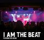 I Am The Beat: The Don Powell Band Featuring Bev Bevan, CDM