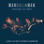 Mandolinman: Unfolding The Roots, CD
