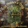 : St Patrick's Day-Ultimate Irish Pub Songs, CD