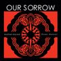 Matoori, Ehsan / Moradi, Maliheh: Our Sorrow, CD