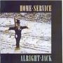 Home Service: Alright Jack, CD