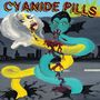 Cyanide Pills: Cyanide Pills, CD