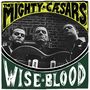 Thee Mighty Caesars: Wise Blood, LP