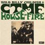 Text: "WILD BILLY CHILDISH + CTMF HOUSE ON FIRE". Darunter ein altes Foto mit drei Personen in historischer Kleidung.